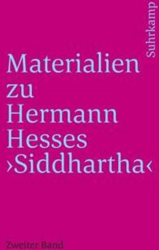Materialien zu Hermann Hesses »Siddhartha«