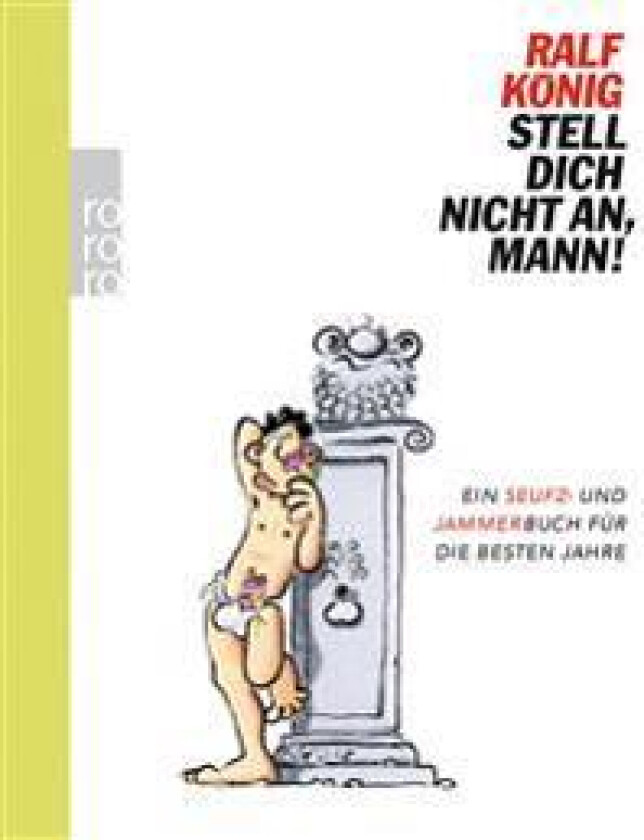 Stell dich nicht an, Mann!