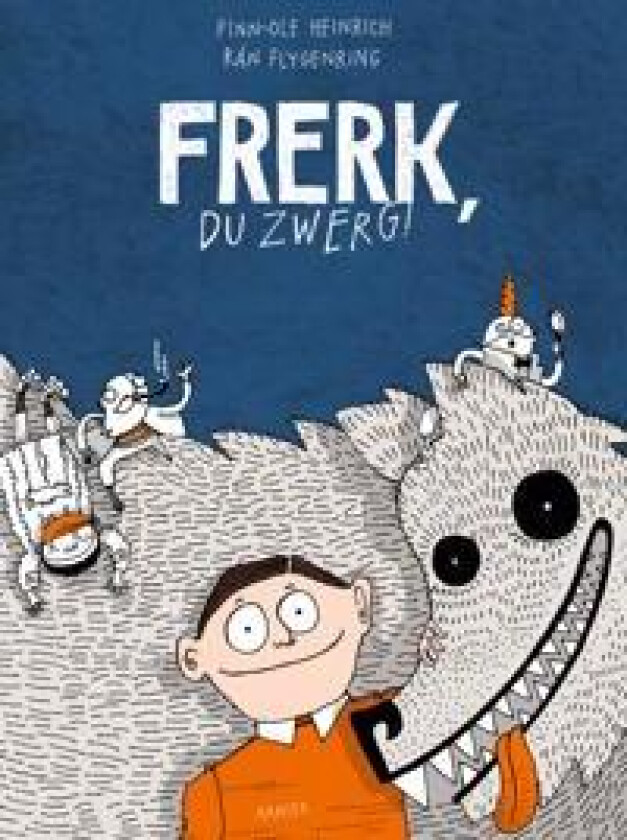 Frerk, du Zwerg!