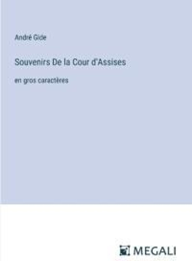 Souvenirs De la Cour d'Assises