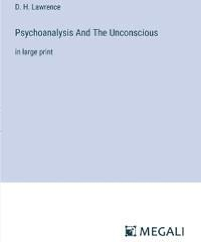 Psychoanalysis And The Unconscious