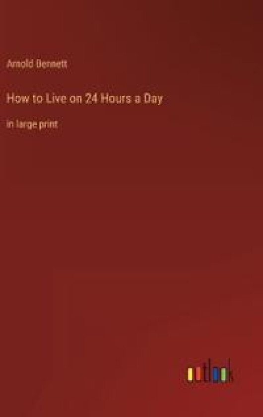 How to Live on 24 Hours a Day
