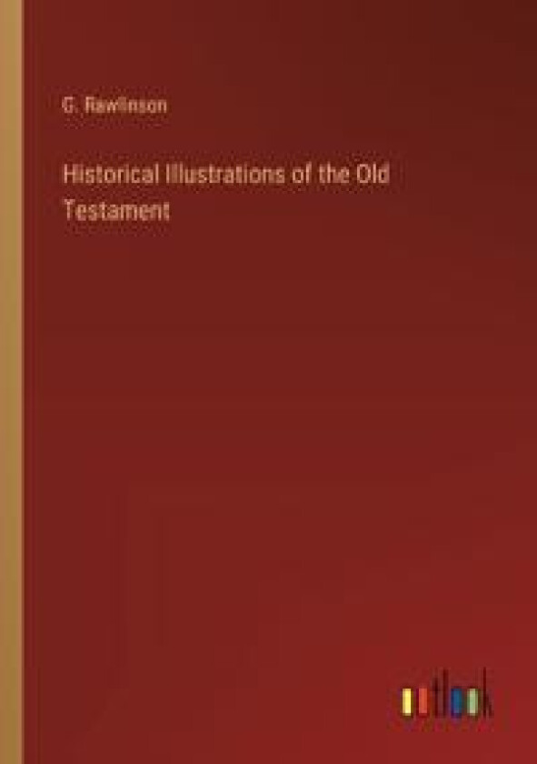 Historical Illustrations of the Old Testament