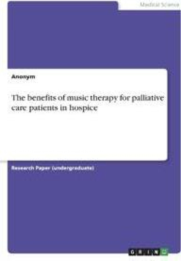 The benefits of music therapy for palliative care patients in hospice