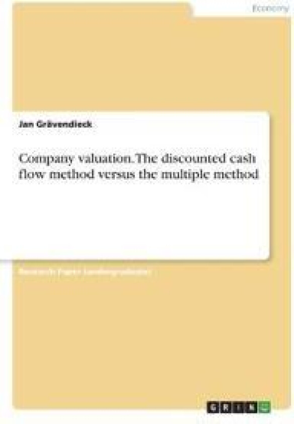 Company valuation. The discounted cash flow method versus the multiple method