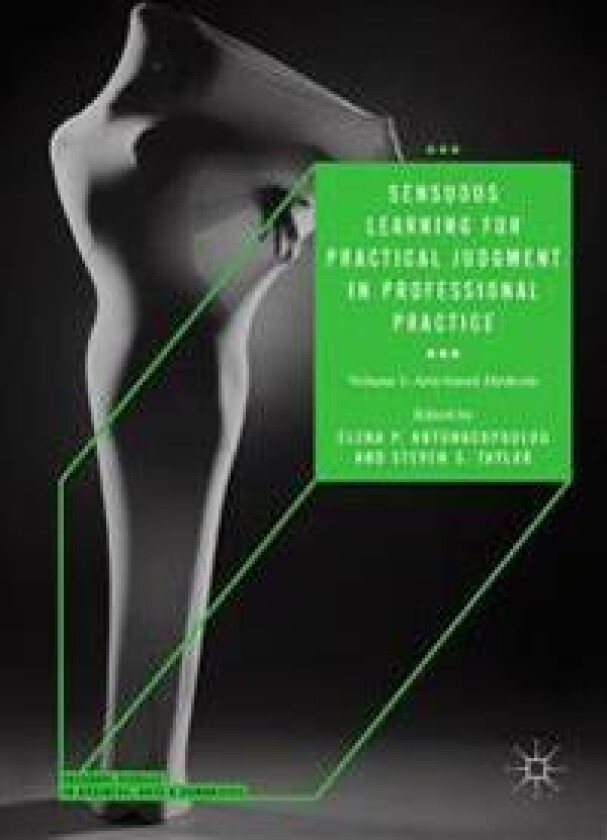 Sensuous Learning for Practical Judgment in Professional Practice