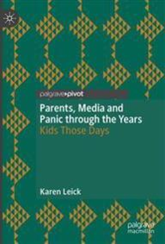 Parents, Media and Panic through the Years