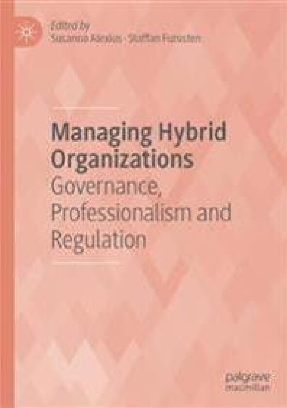 Managing Hybrid Organizations