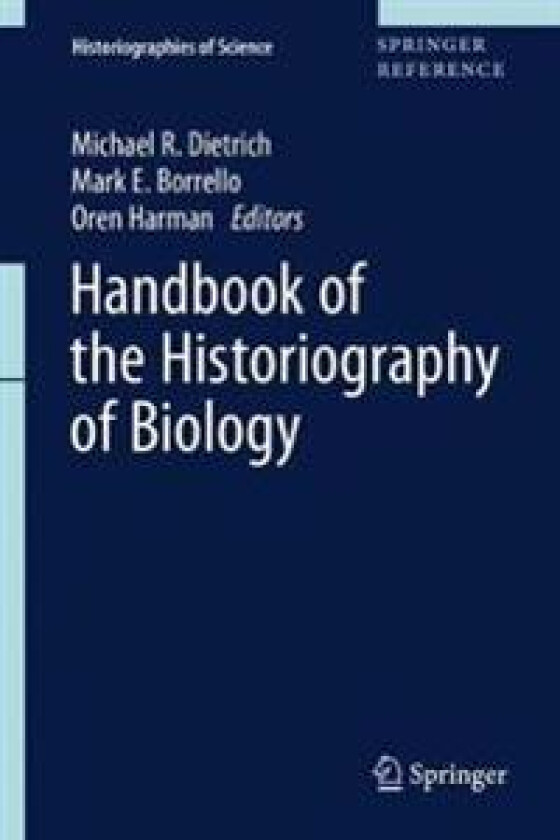 Handbook of the Historiography of Biology