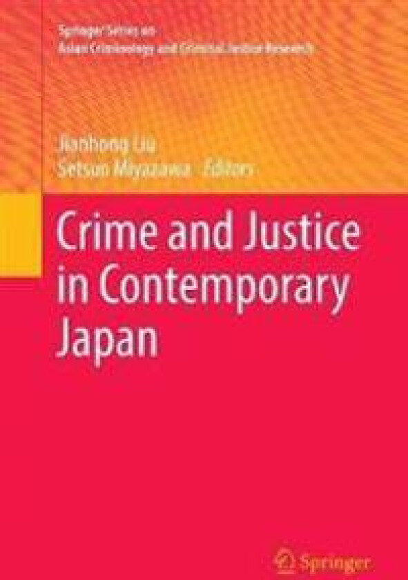 Crime and Justice in Contemporary Japan