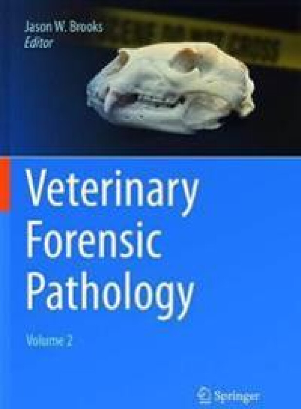 Veterinary Forensic Pathology, Volume 2