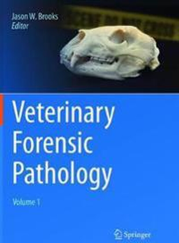 Veterinary Forensic Pathology, Volume 1