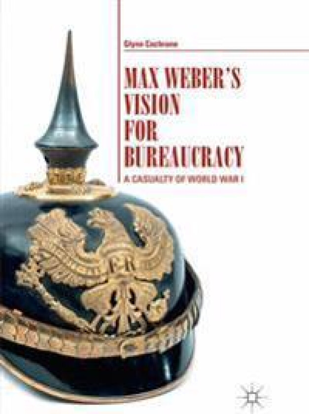 Max Weber's Vision for Bureaucracy