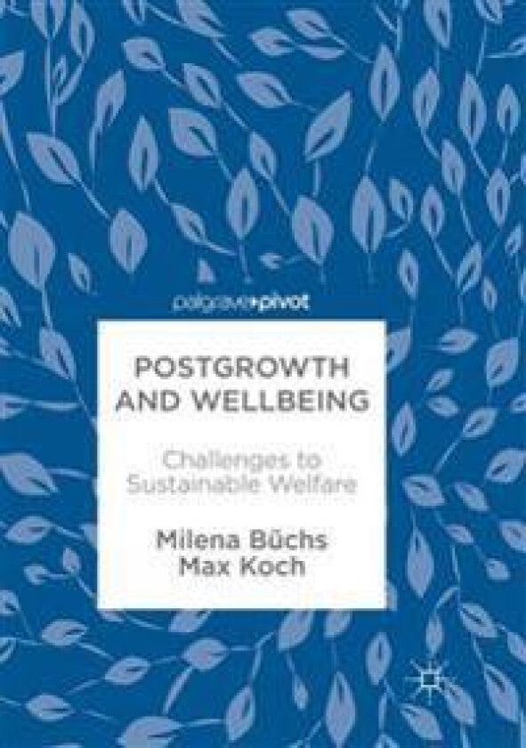 Postgrowth and Wellbeing