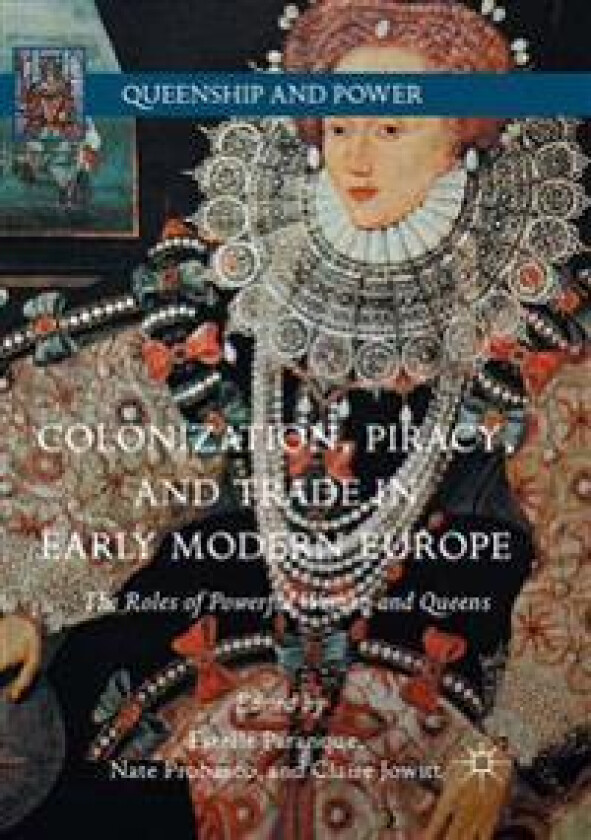 Colonization, Piracy, and Trade in Early Modern Europe