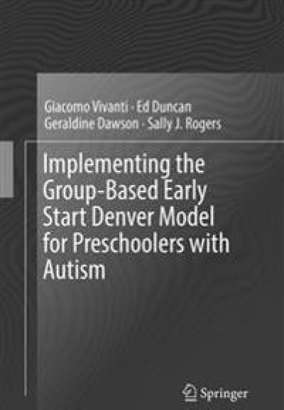 Implementing the Group-Based Early Start Denver Model for Preschoolers with Autism