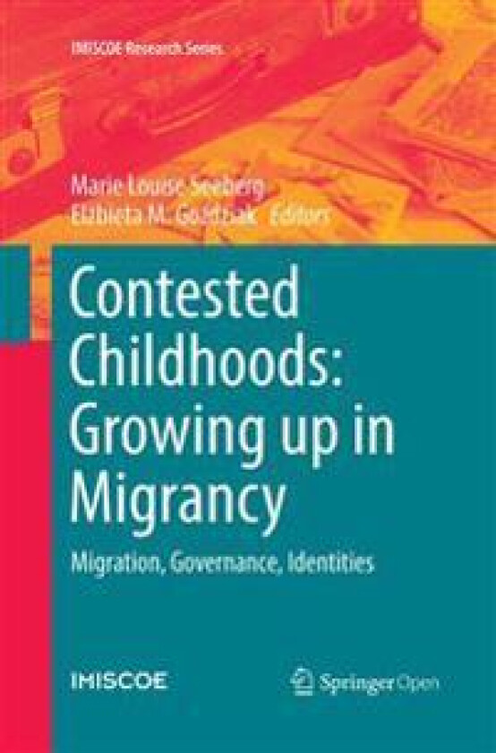 Contested Childhoods: Growing up in Migrancy