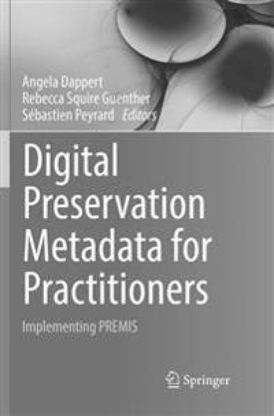 Digital Preservation Metadata for Practitioners