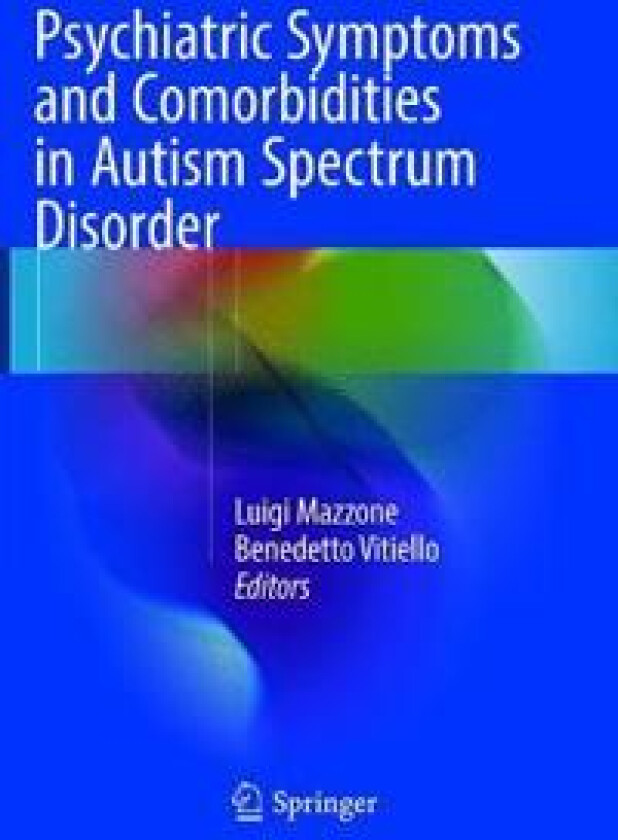 Psychiatric Symptoms and Comorbidities in Autism Spectrum Disorder