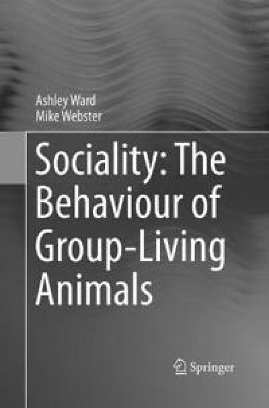 Sociality: The Behaviour of Group-Living Animals