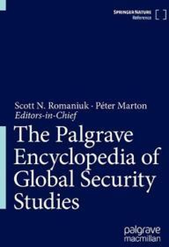 The Palgrave Encyclopedia of Global Security Studies