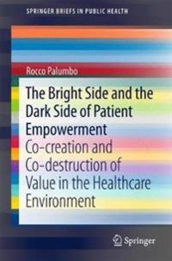 The Bright Side and the Dark Side of Patient Empowerment