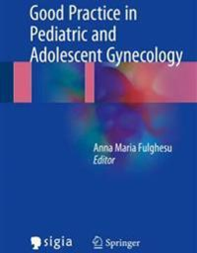 Good Practice in Pediatric and Adolescent Gynecology