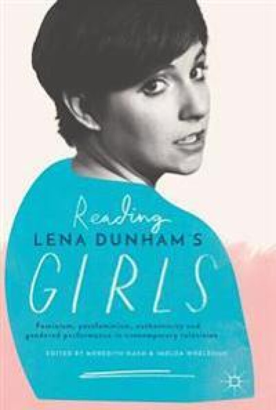 Reading Lena Dunham’s Girls