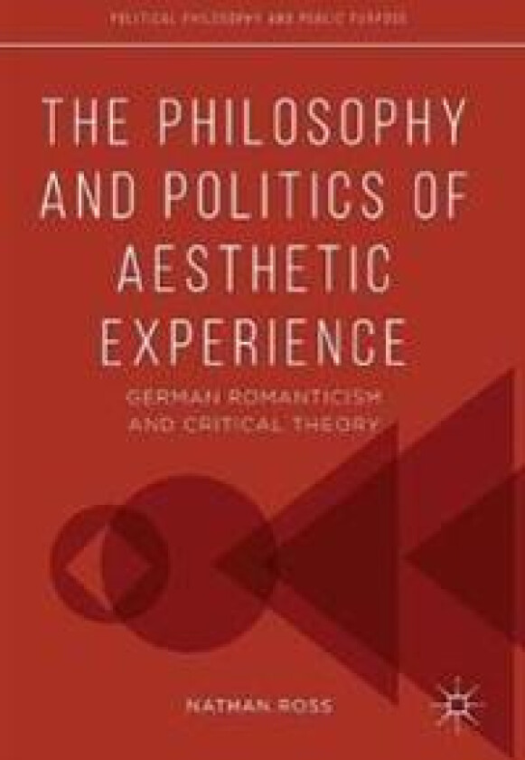 The Philosophy and Politics of Aesthetic Experience