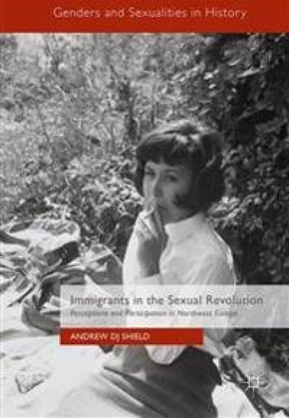 Immigrants in the Sexual Revolution