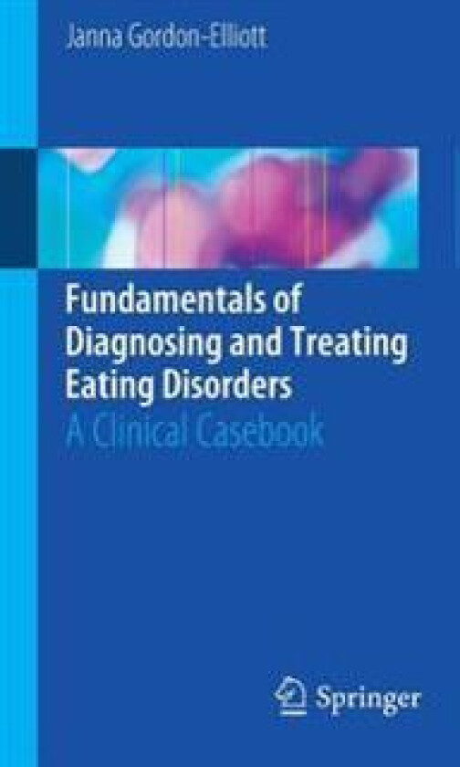 Fundamentals of Diagnosing and Treating Eating Disorders