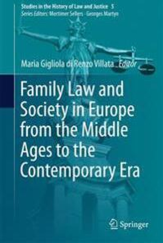 Family Law and Society in Europe from the Middle Ages to the Contemporary Era