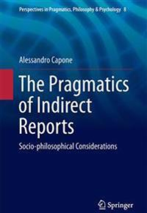 The Pragmatics of Indirect Reports