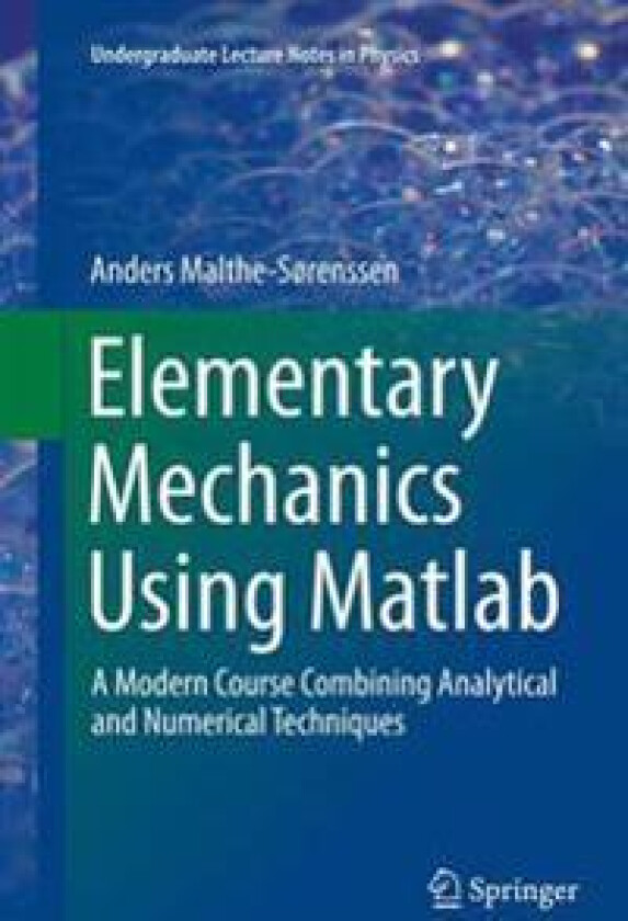 Elementary Mechanics Using Matlab