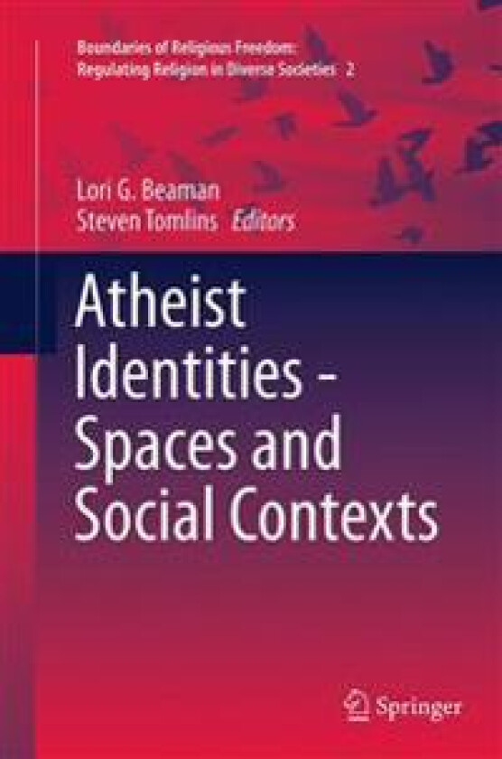 Atheist Identities - Spaces and Social Contexts