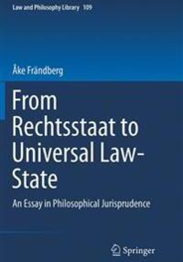 From Rechtsstaat to Universal Law-State