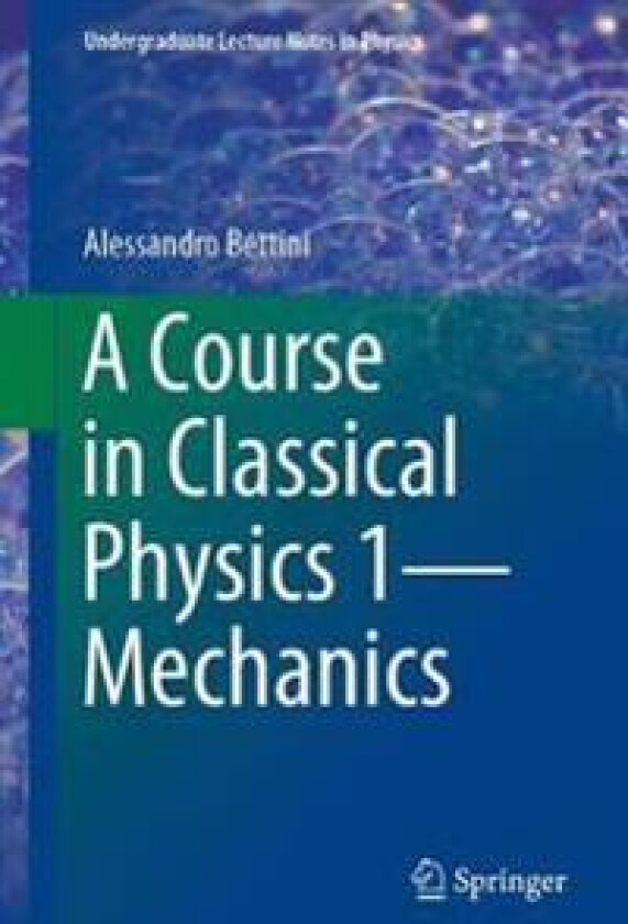 A Course in Classical Physics 1—Mechanics