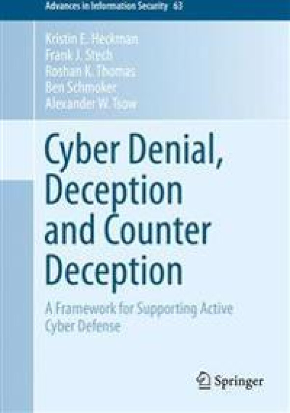 Cyber Denial, Deception and Counter Deception