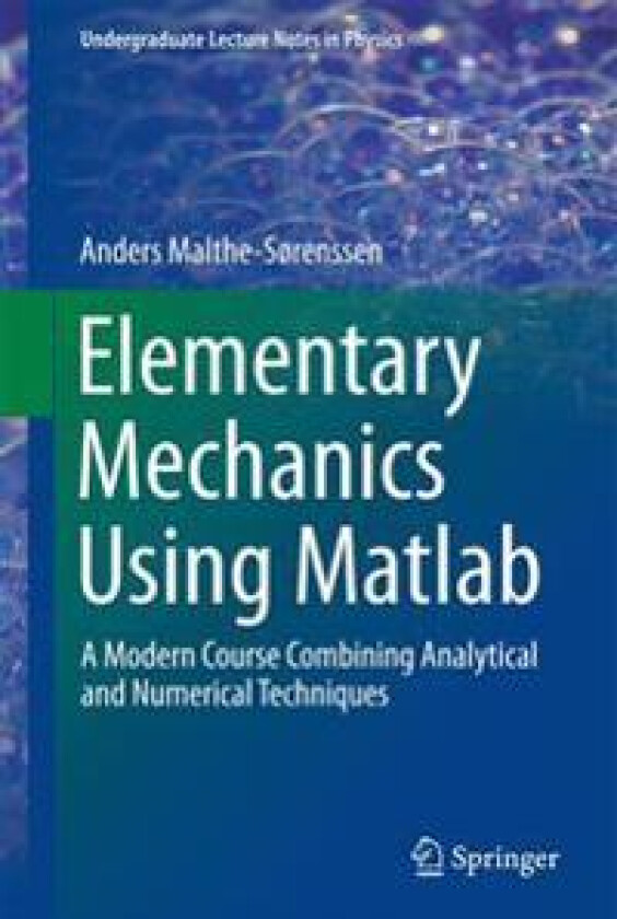 Elementary Mechanics Using Matlab