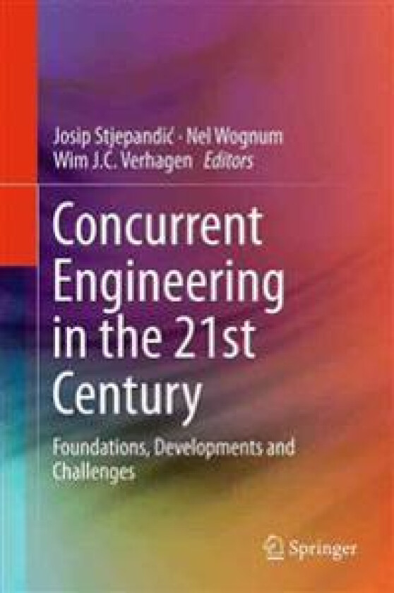 Concurrent Engineering in the 21st Century