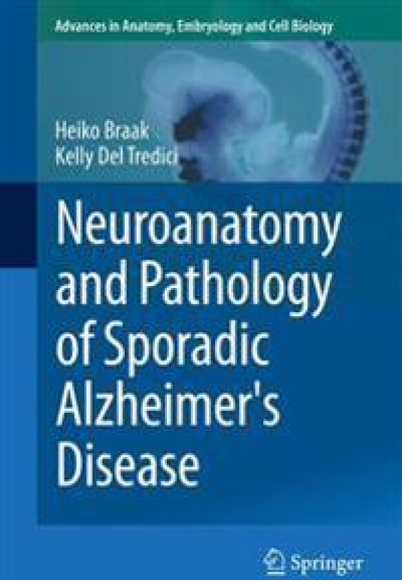 Neuroanatomy and Pathology of Sporadic Alzheimer's Disease