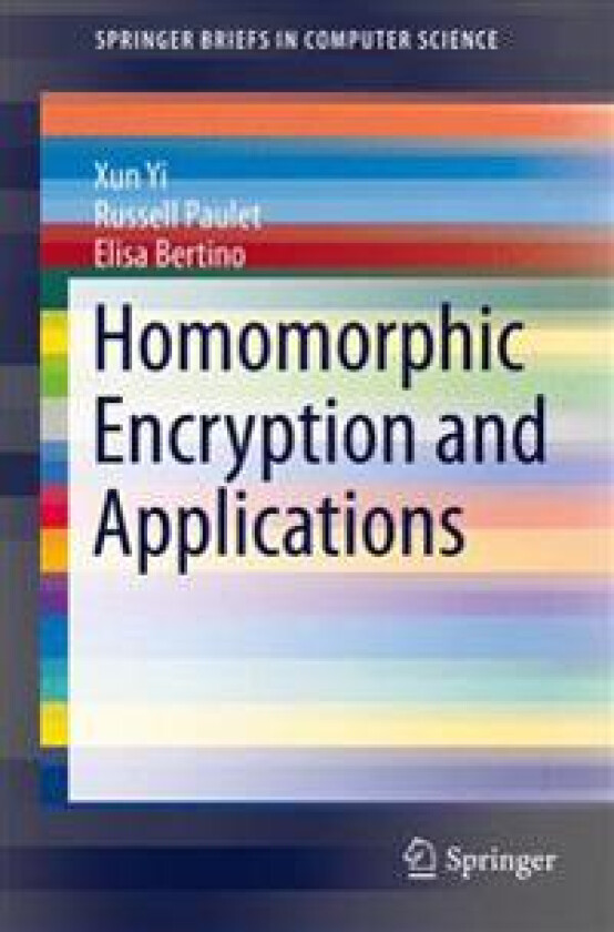 Homomorphic Encryption and Applications