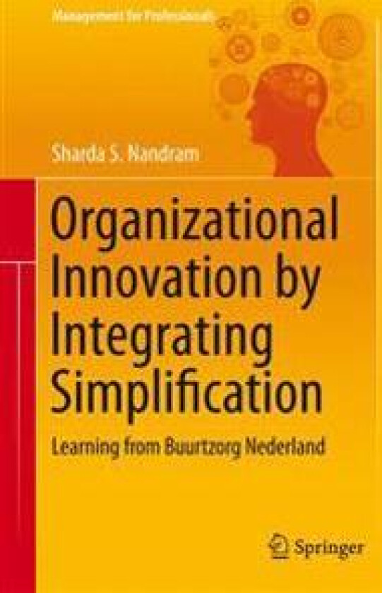 Organizational Innovation by Integrating Simplification