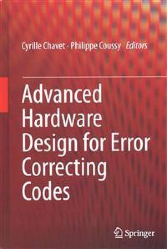 Advanced Hardware Design for Error Correcting Codes