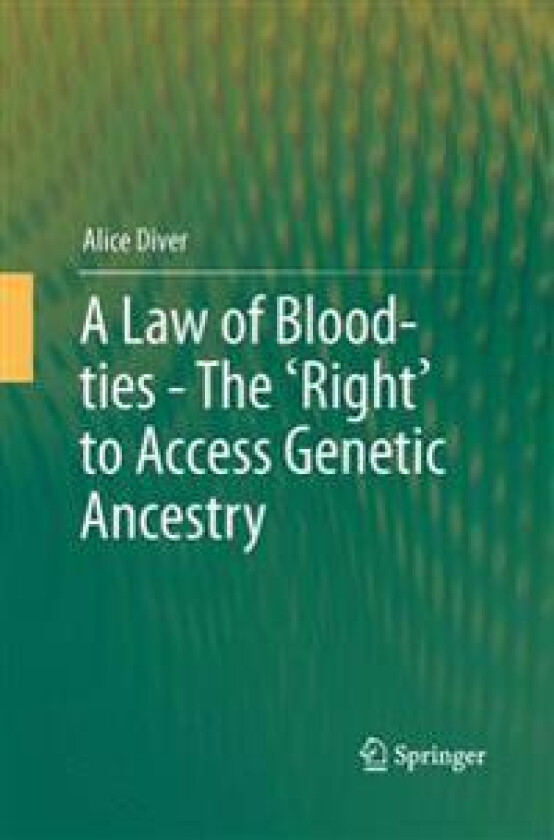 A Law of Blood-ties - The 'Right' to Access Genetic Ancestry