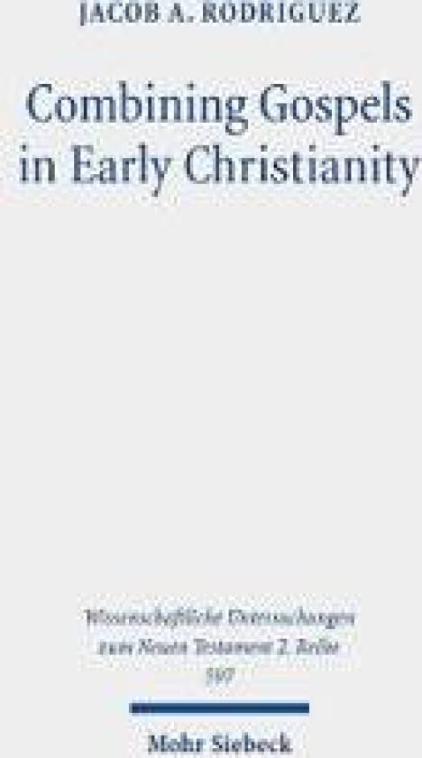 Combining Gospels in Early Christianity