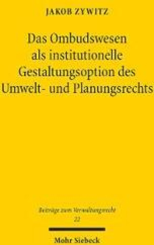 Das Ombudswesen als institutionelle Gestaltungsoption des Umwelt- und Planungsrechts