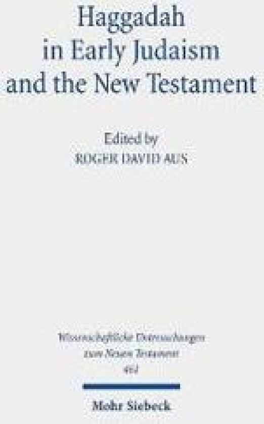 Haggadah in Early Judaism and the New Testament