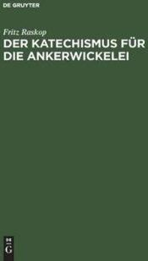 Der Katechismus F?r Die Ankerwickelei