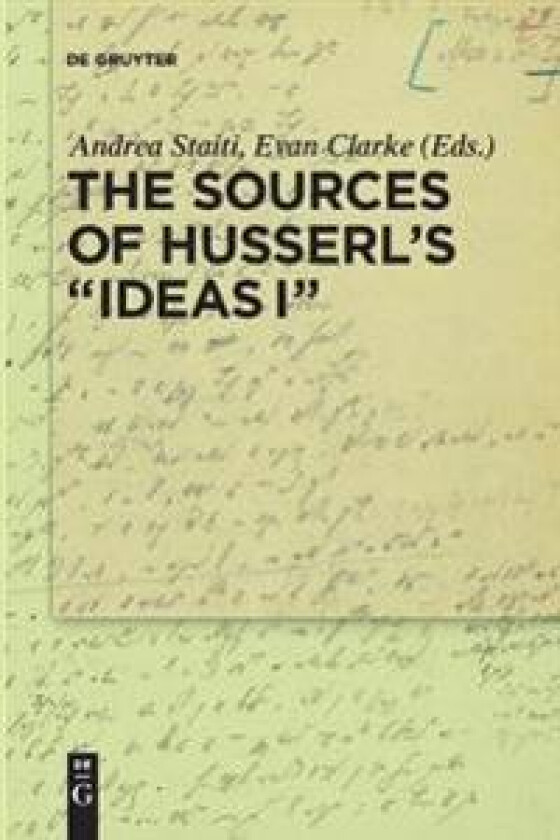 The Sources of Husserl’s “Ideas I”